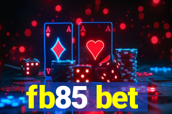 fb85 bet